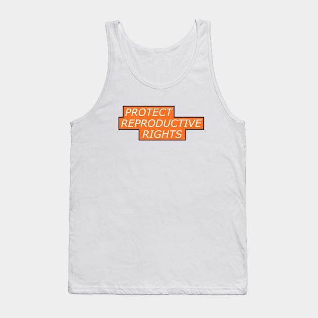 Protect Reproductive Rights - Pro Abortion Tank Top by Football from the Left